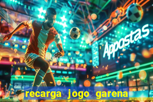 recarga jogo garena free fire